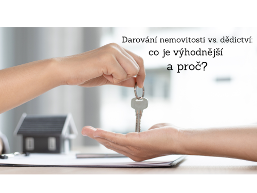 Darování nemovitosti vs. dědictví – co je výhodnější a proč?